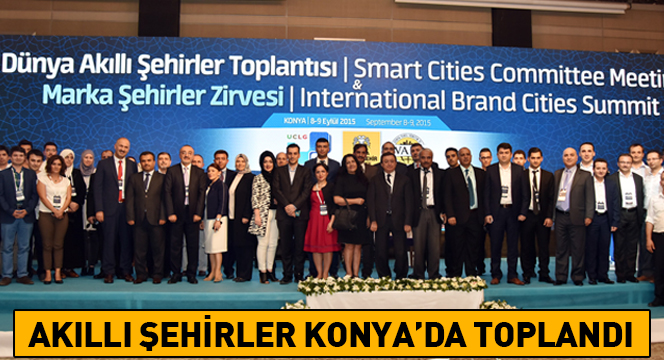 Akıllı Şehirler Konya'da Toplandı