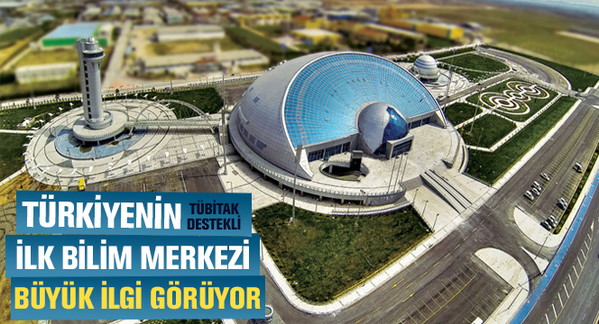 Bilim Merkezi'ne İlk Yılında Büyük İlgi