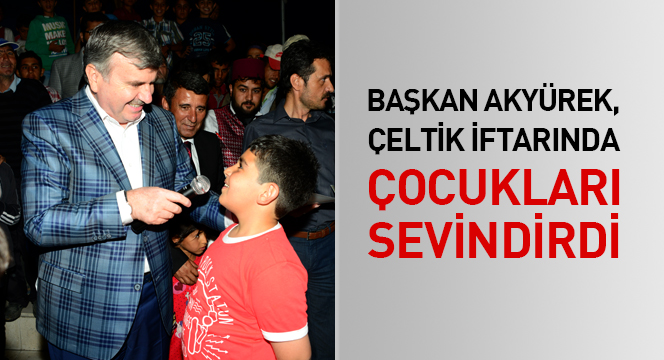 Başkan Akyürek, Çeltik İftarında Çocukları Sevindirdi