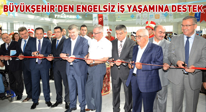 Büyükşehir'den Engelsiz İş Yaşamına Destek