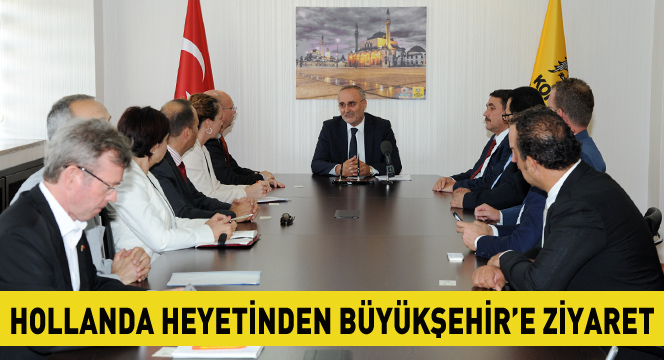 Hollanda Heyetinden Büyükşehir'e Ziyaret