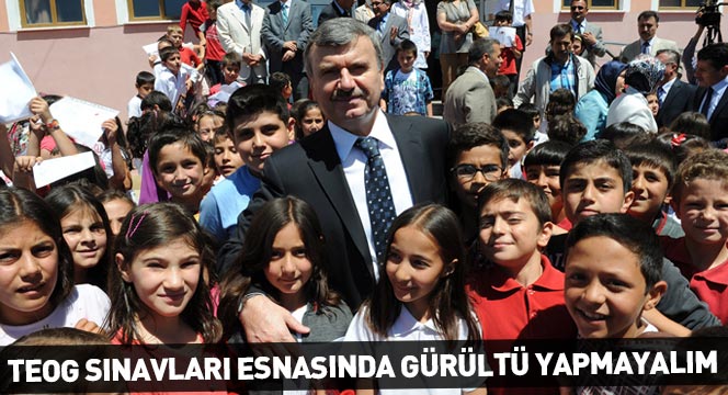 TEOG Sınavları Esnasında Gürültü Yapmayalım