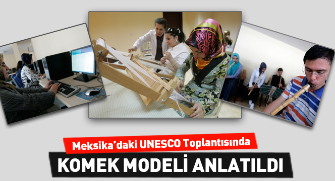 Meksika'daki UNESCO Toplantısında KOMEK Modeli Anlatıldı