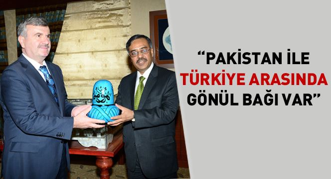 'Pakistan ile Türkiye Arasında Gönül Bağı Var'