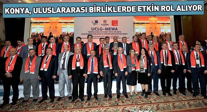 Konya, Uluslararası Birliklerde Etkin Rol Alıyor