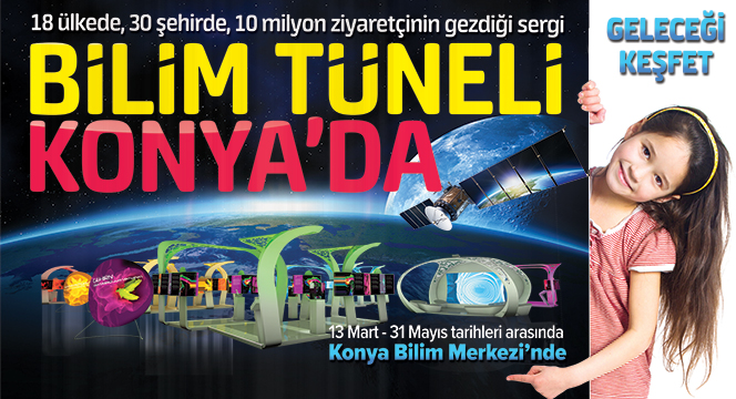 Dünyaca Ünlü Bilim Tüneli Konya'da