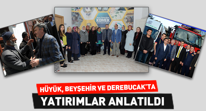 Başkan Akyürek Hüyük, Beyşehir ve Derebucak'ta Yatırımları Anlattı