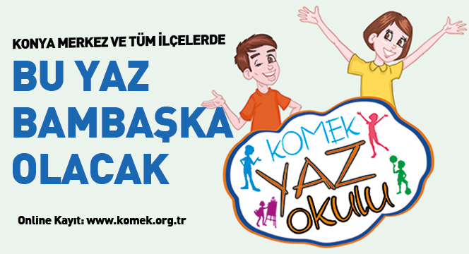 KOMEK Yaz Okulu İle Bu Yaz Bambaşka Olacak