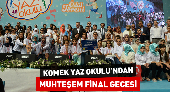 KOMEK Yaz Okulu'ndan Muhteşem Final Gecesi
