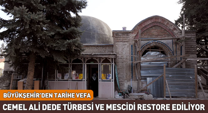 Cemel Ali Dede Türbesi ve Mescidi Restore Ediliyor