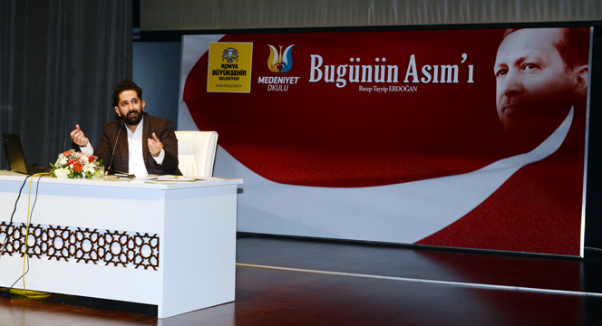 'Bugünün Asım'ı Erdoğan, Konya'da Anlatıldı