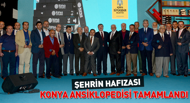 Konya Ansiklopedisi Kültür Hayatına Kazandırıldı
