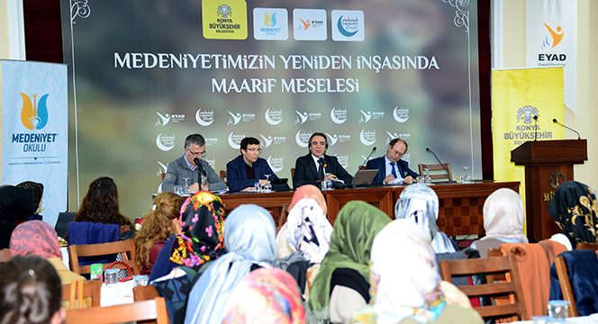 Medeniyetimizin Yeniden İnşasında Maarif Meselesi Paneli Yapıldı