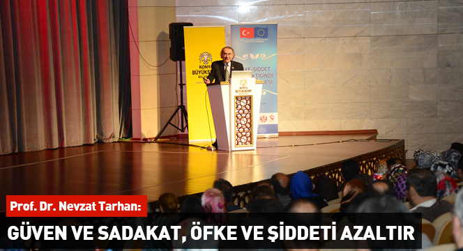 'Güven ve Sadakat, Öfke ve Şiddeti Azaltır'