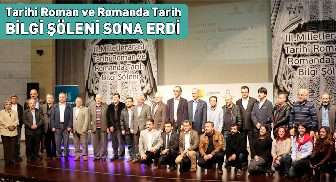 Tarihi Roman ve Romanda Tarih Bilgi Şöleni Sona Erdi