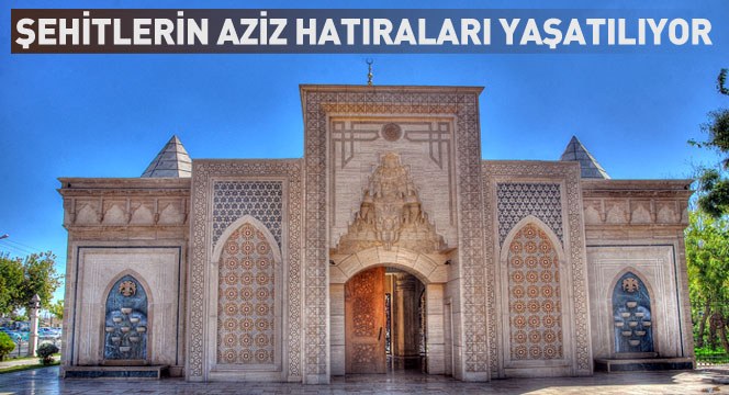 Şehitlerin Aziz Hatıraları Yaşatılıyor
