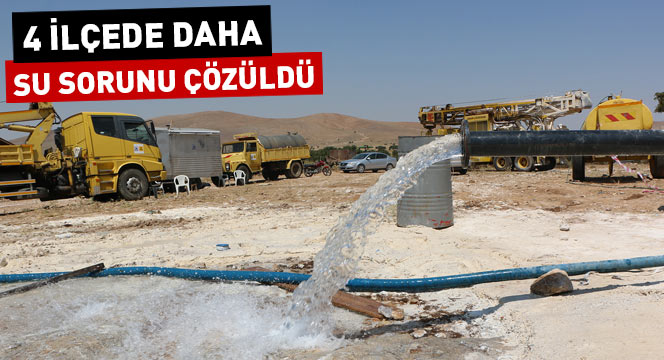 4 İlçede Daha Su Sorunu Çözüldü