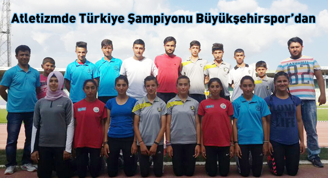 Atletizmde Türkiye Şampiyonu Büyükşehirspor'dan