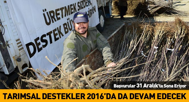 Tarımsal Destekler 2016'da da Devam Edecek