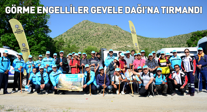 Görme Engelliler Gevele Dağı'na Tırmandı