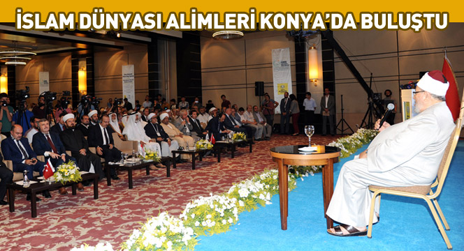 İslam Dünyası Alimleri Konya'da Buluştu