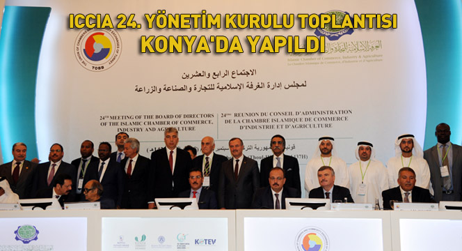 İslam Ticaret Sanayi ve Tarım Odası Konya'da Yapıldı