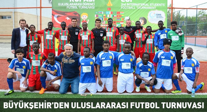 Büyükşehir'den Uluslararası Öğrenci Futbol Turnuvası