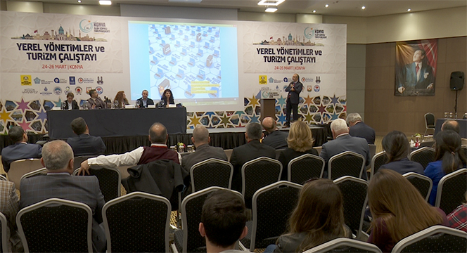 Yerel Yönetimler ve Turizm Çalıştayı Başladı