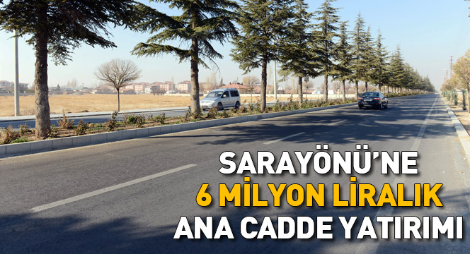 Sarayönü'ne 6 Milyonluk Ana Cadde Yatırımı 
