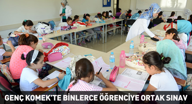 Genç KOMEK Yaz Okulu'nda Binlerce Öğrenciye Ortak Sınav