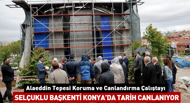 Selçuklu Başkenti Konya'da Tarih Canlanıyor