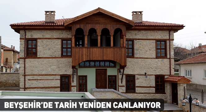 Beyşehir'de Tarih Yeniden Canlanıyor