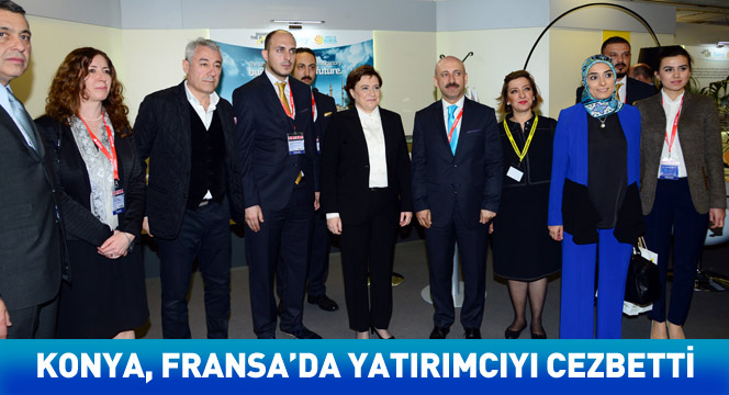 Konya, Fransa'da Yatırımcıyı Cezbetti