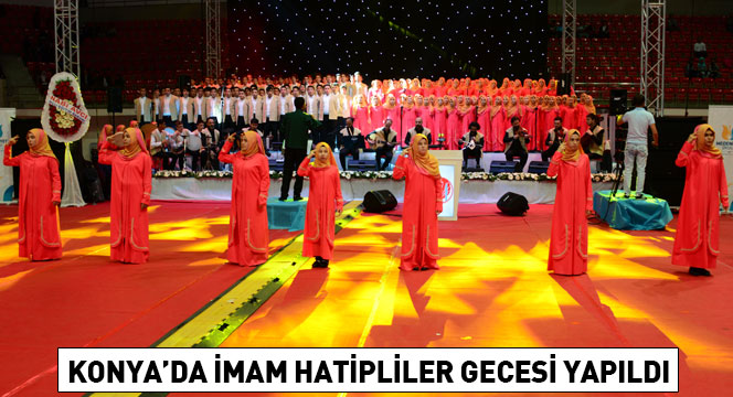 Konya'da İmam Hatipliler Gecesi Yapıldı
