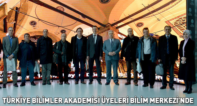 Türkiye Bilimler Akademisi Üyeleri Bilim Merkezi'nde