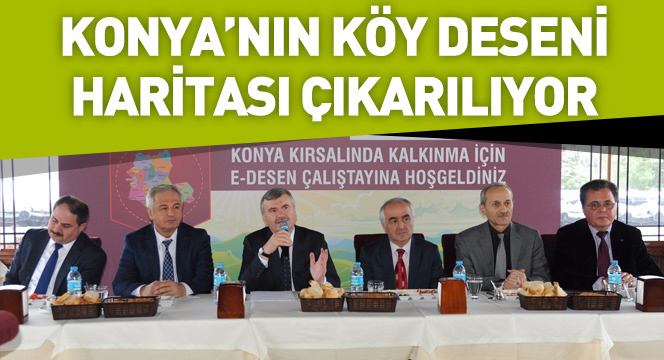  Konya'nın Köy Deseni Haritası Çıkarılıyor