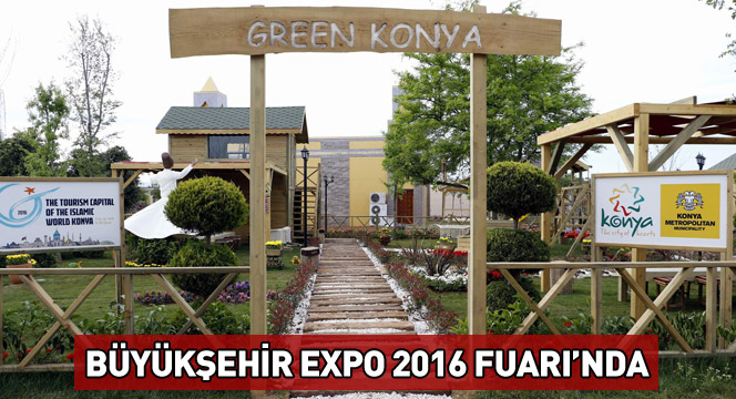 Büyükşehir Expo 2016 Fuarı'nda