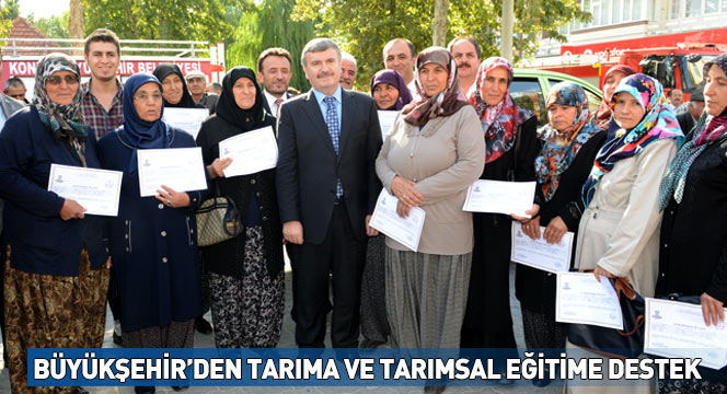 Büyükşehir'den Tarıma ve Tarımsal Eğitime Destek