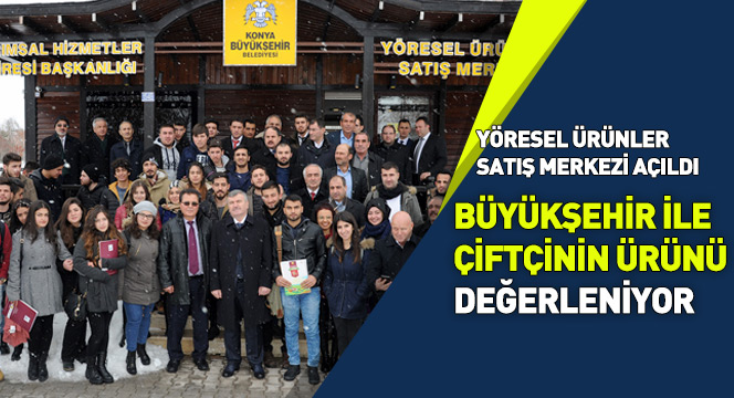 Yöresel Ürünler Satış Merkezi Açıldı