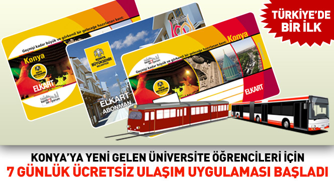 Konya'ya Yeni Gelen Üniversite Öğrencileri İçin 7 Günlük Ücretsiz Ulaşım Uygulaması Başladı