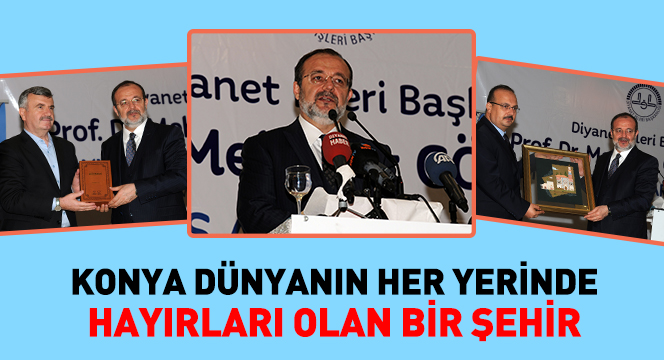 Konya Dünyanın Her Yerinde Hayırları Olan Bir Şehir