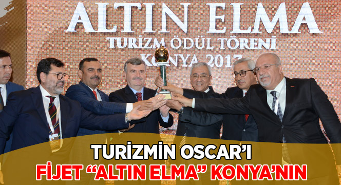 Turizmin Oscar'ı 'Fijet Altın Elma' Ödülü Konya'nın