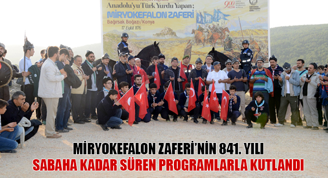 Miryokefalon Zaferi'nin 841. Yılı Sabaha Kadar Süren Programlarla Kutlandı