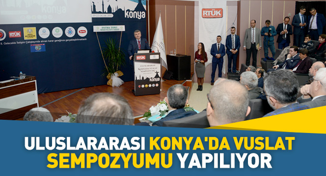 \"Uluslararası Konya\'da Vuslat Sempozyumu\" Yapılıyor