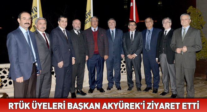 RTÜK Üyeleri Başkan Akyürek'i Ziyaret Etti