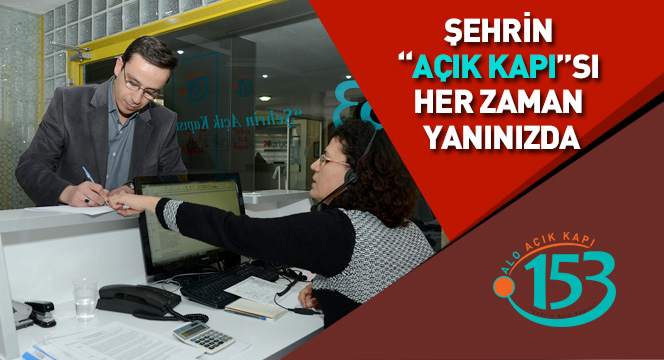 Şehrin 'Açık Kapı'sı Her Zaman Yanınızda