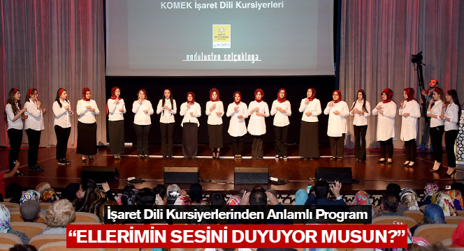İşaret Dili Kursiyerlerinden Anlamlı Program