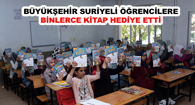 Büyükşehir Suriyeli Öğrencilere Binlerce Kitap Hediye Etti