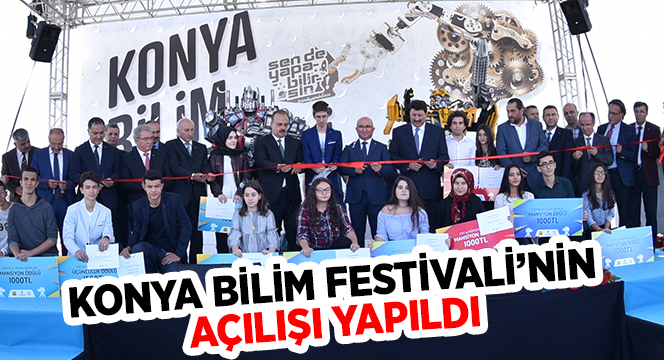 Konya Bilim Festivali'nin Açılışı Yapıldı