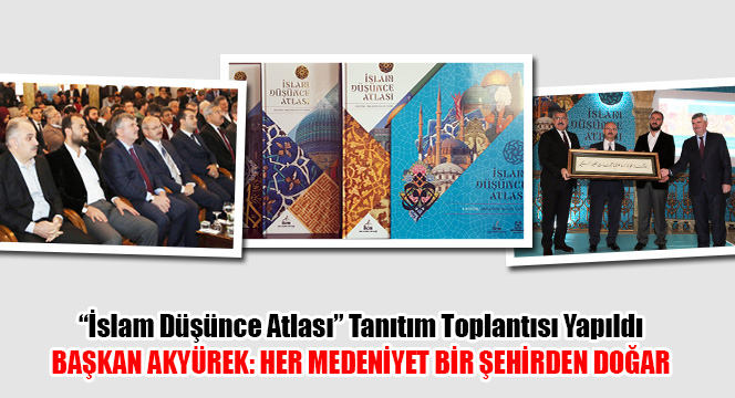 'İslam Düşünce Atlası' Tanıtım Toplantısı Yapıldı